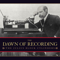 The Dawn of Recording: The Julius Block Cylinders CD cover