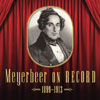 Meyerbeer on Record 1899-1913 CD cover