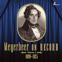 Meyerbeer On Record, Volume 2 - 1899-1925 CD cover